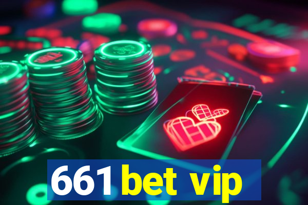 661 bet vip